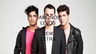 Reik Vamonos Lejos Letra