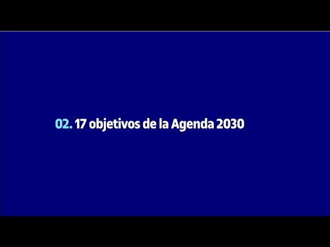 17 objetivos de la Agenda 2030