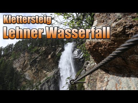 Klettersteig Lehner Wasserfall 23.06.2019 [FHD]