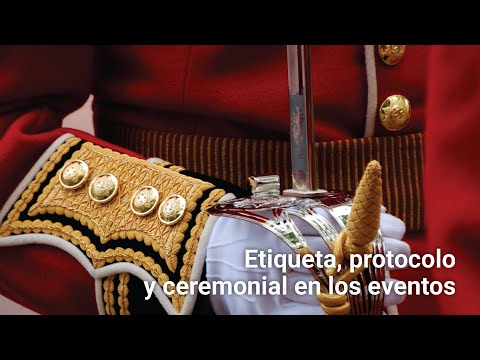 Etiqueta, protocolo y ceremonial en los eventos