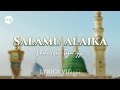 Salamu Alaika Full Lyrics Video | Shehi Ahmad Tajulizzi