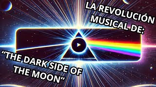 &quot;Dark Side of the Moon: El Álbum que Revolucionó la Música&quot;