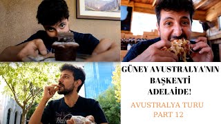 GÜNEY AVUSTRALYA'NIN BAŞKENTİ ADELAİDE! ALMAN KASABASINA GİTTİM! AVUSTRALYA TURU