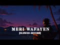 Meri Wafayen Yaad Karoge Lofi Slowed Reverb Kumar MT