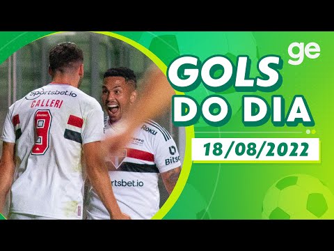 GOLS DO DIA 18/08/2022 | LISTAS | ge.globo