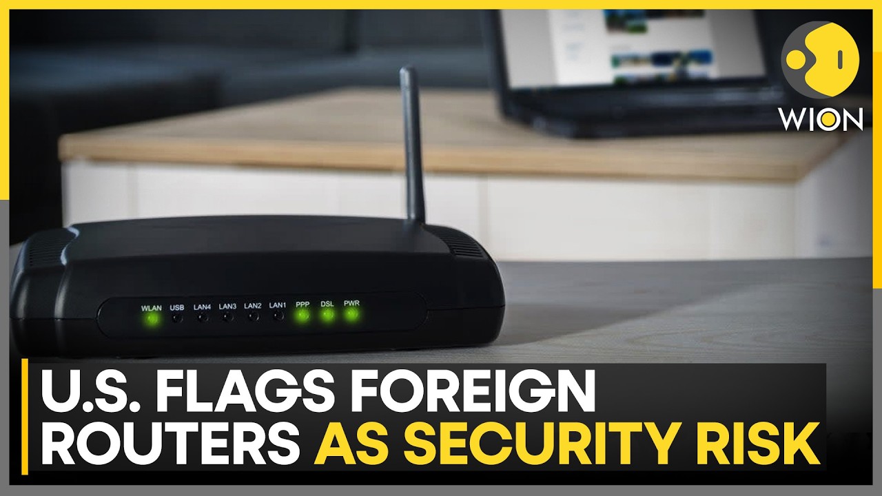 US Flags Foreign-Made Internet Routers As Security Risk, Bans Imports | WION