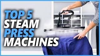 Best Steam Press Machine In 2023 | Top 5 Steam Press Machines For Clothes