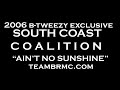 South Coast Coalition - Ain;t No Sunshine (2006ish)