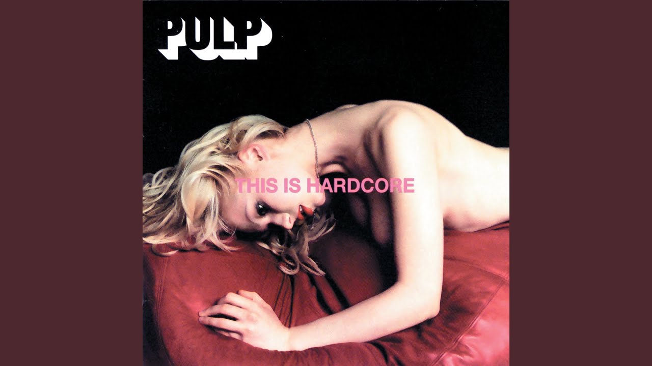 Pulp - This Is Hardcore • CIB trailer