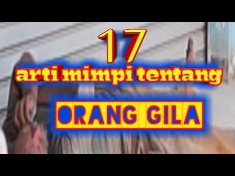 Arti Mimpi Ada Orang Gila Masuk Rumah | Gomimpi