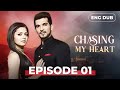 CHASING MY HEART Full Episode 01 Eng Dub Indian Drama English Dubbed MEP01