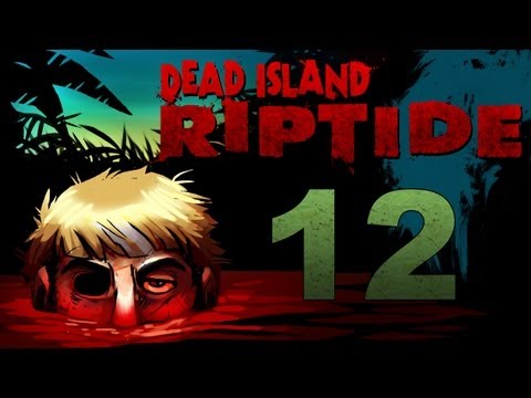 Dead Island Riptide Co-op Walkthrough w/ SSoHPKC : Kootra : Nova : Part 12 - Boating Ain't Easy