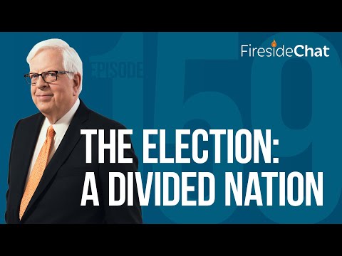 Fireside Chat Ep. 159 — The Election: A Divided Nation | Fireside Chat