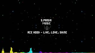 Ace Hood - Live, Love, Shine [ToxicVoix]
