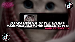 Download lagu DJ WAHDANA DANA STYLE ENAFF VIRAL TIKTOK TERBARU 2026 - Hafis YETEv2rmx mp3