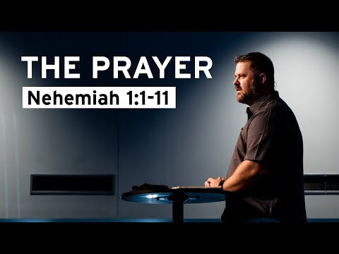 The Prayer (Nehemiah 1)