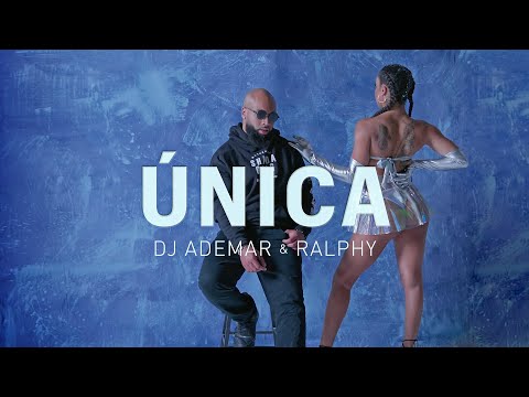 DJ Ademar, Ralphy - Única [Videoclipe Oficial]
