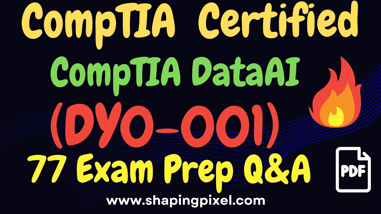 DY0-001 CompTIA  DataAI  Certification Exam Latest Practice Question and Answers
