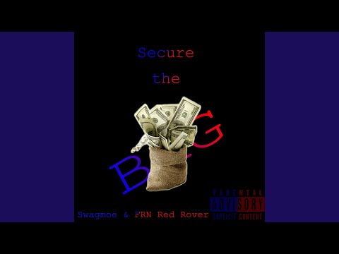 Secure the Bag (feat. Frn Red Rover)