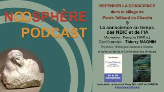 9- La conscience au temps des NBIC et de l'IA, avec le P. Thierry MAGNIN