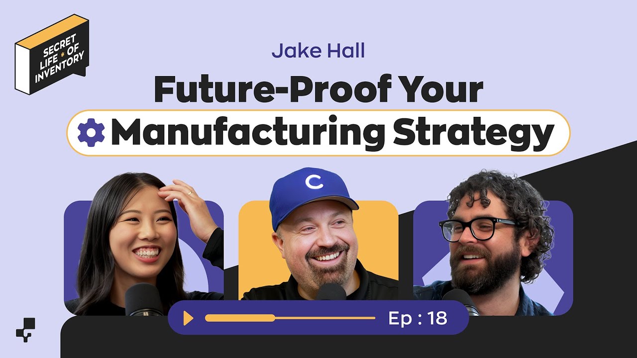 Future-Proof Your Manufacturing Strategy (ft. The Manufacturing Millennial)