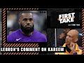 Stephen A. reacts to LeBron James' comments on Kareem Abdul-Jabbar | First Take