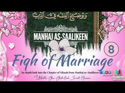 08 Fiqh Marriage || Conditions of Nikkah P2 || Ust Abu Abdullah Sa'eed Hassan