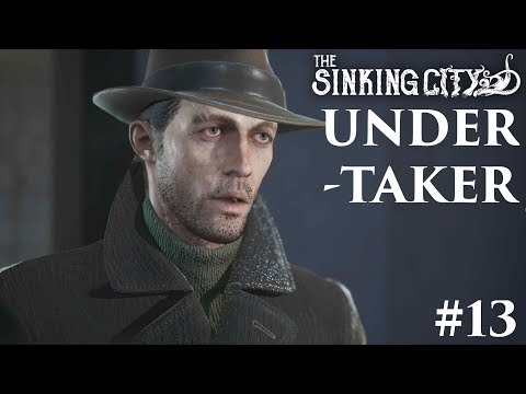 THE SINKING CITY | PART 13 | THE UNDERTAKER (PC) 1440p60