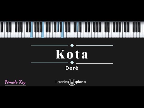 Dere - Kota (KARAOKE PIANO)