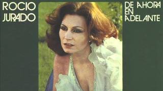 Rocío Jurado - Vete ya