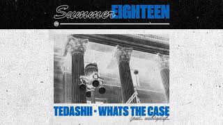 Tedashii - What's the Case feat. nobigdyl.