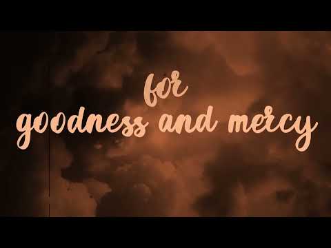 Goodness and Mercy – Lee Park Worship ft. Todd Smith [Official Lyric Video]