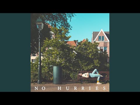 No Hurries