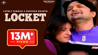New Punjabi Songs 2012 || Locket || Lovely Nirman &amp; Parveen Bharta || Hit Punjabi Songs