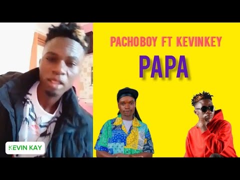 PAPA RANGIRA - KEVIN KAY FT PACHOBOY || LUHYA GOSPEL SONG