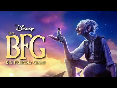 The BFG (2016) Movie | Mark Rylance, Ruby Barnhill, Rebecca Hall | Details And Reviews