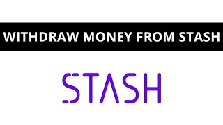 How to withdraw money from Stash ?