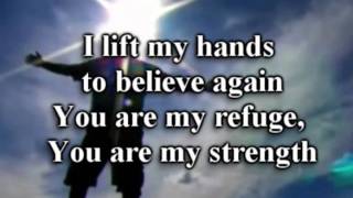 I Lift My Hands-Chris Tomlin-worship video w lyrics.