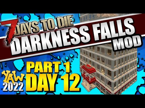 Day 12-1: Chaos at Dishong Tower... YAW 7 Days to Die Darkness Falls