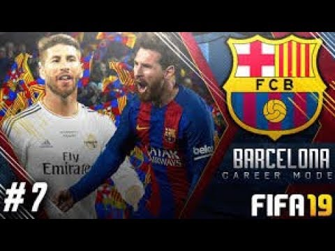 FIFA 19 - FC Barcelona Career Mode - EP 7 - HD