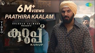 Paathira Kaalam - Video Song  Kurup  Dulquer Salma