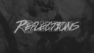 Reflections "Lyric Video"