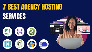7 Best Hosting For Agencies: Manage Multiple Client Sites Like a Pro