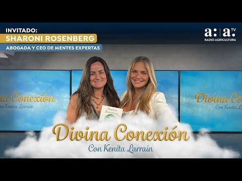 Divine Connection with Kenita Larraín - The Story You Tell Yourself - Radio Agricultura