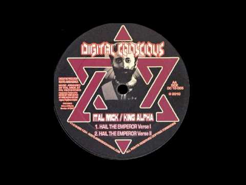Ital Mick / King Alpha - Hail The Emperor Verse I & II