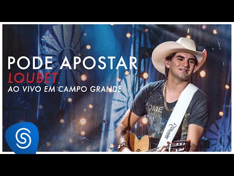 Loubet - Pode Apostar (ui ui ui ai ai) (DVD Ao Vivo em Campo Grande) [OFICIAL]