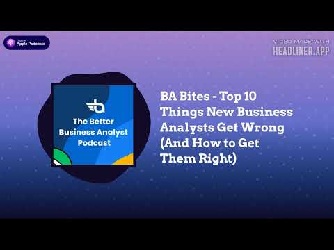 Top 10 Things New Business Analysts Get Wrong