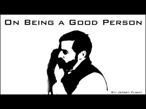 On Being a Good Person