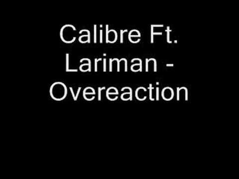Calibre Ft. Lariman - Overeation