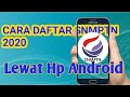 Cara Daftar SNMPTN Online Lewat HP 2020 Cara Daftar SNMPTN Online Lewat HP 2020